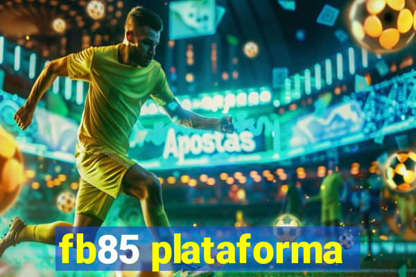 fb85 plataforma